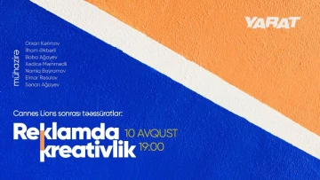 Cannes Lions sonrası təəssüratlar: "Reklamda kreativlik"