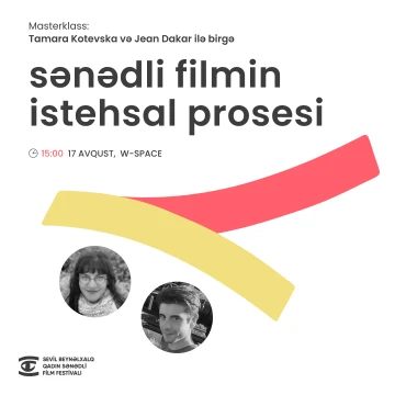 Masterklass: Tamara Kotevska və Jean Dakar "Sənədli filmin istehsal prossesi"