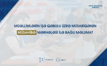 Müəllimlərin işə qəbulu üzrə müsahibə mərhələsinə start verilir