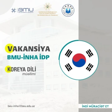 BMU - İNHA İkili Diplom Proqramı “Koreya dili müəllimi” üzrə işə qəbul həyata keçirir