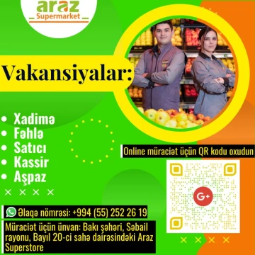 ARAZ Supermarketlər şəbəkəsi işçi qəbulu elan edir!