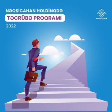 Nəqşicahan Holdinq gənclər üçün Təcrübə proqramına start verir!