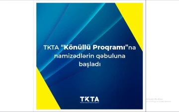 TKTA "Könüllü Proqramı"na namizədlərin qəbuluna başladı
