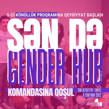 "Gender Hub Azerbaijan" könüllüsü olmaq istəyənlərin nəzərinə!