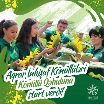 "Aqrar İnkişaf Könüllüləri" Təşkilatı Könüllü qəbuluna start verir