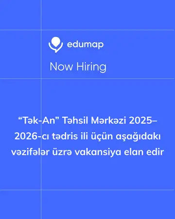 “Tək-An” Təhsil Mərkəzi 2025–2026-cı tədris ili üçün aşağıdakı vəzifələr üzrə vakansiya elan edir