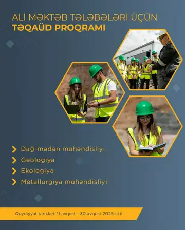 “AzerGold” QSC dağ-mədən sahəsi üzrə təhsil alan ali məktəb tələbələri üçün növbəti “Təqaüd proqramı” müsabiqəsini elan edir.