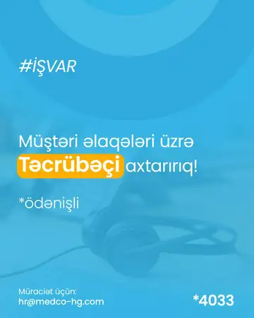 Müştəri Əlaqələri üzrə Təcrübəçi vakansiyası (Maaşlı)