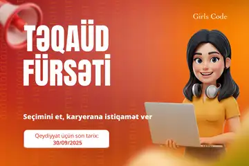 Girls Code: Proqramlaşdırma üzrə 3000 AZN-dək təqaüd imkanı