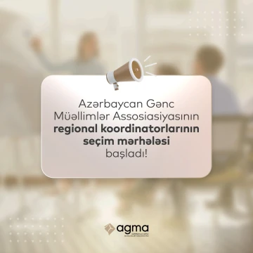 Azərbaycan Gənc Müəllimlər Assosiasiyası regional koordinatorların seçim mərhələsinə start verir