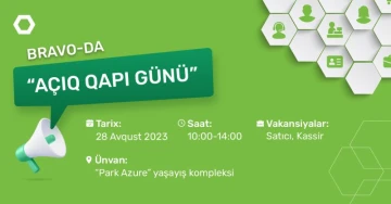 Bravo “Açıq qapı” günü elan edir!