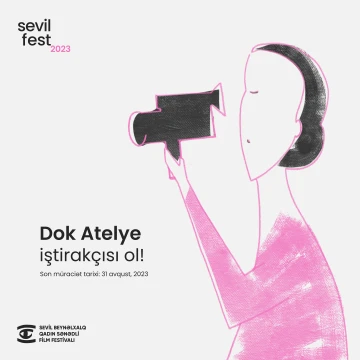 Dok Atelye 5 günlük ödənişsiz sənədli film vörkşopu keçiriləcək
