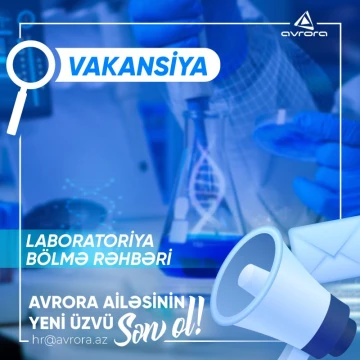 “Laboratoriya Bölmə Rəhbəri” vəzifəsi üzrə vakansiya