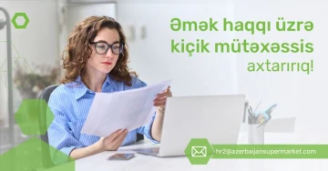 “Əmək haqqı üzrə kiçik mütəxəssis” vakansiyası