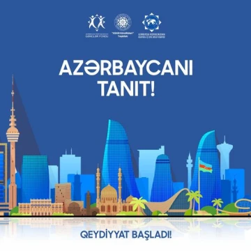 “Azərbaycanı tanıt!” layihəsinə qeydiyyat başladı