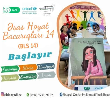 ÖDƏNİŞSİZ “Əsas Həyat Bacarıqları” (BLS) layihəsinin 14-cü proqramına qeydiyyat artıq başladı