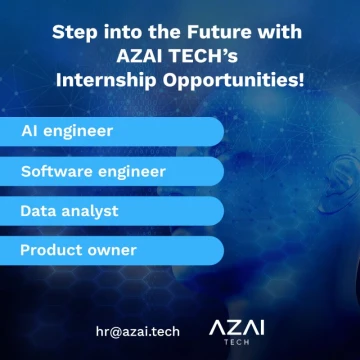 AZAI TECH is launching a new internship program