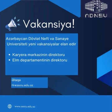 Azərbaycan Dövlət Neft və Sənaye Universitetində vakansiyalar