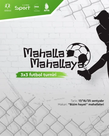 "Məhəllə-məhəlləyə" 3x3 futbol turnirinə qeydiyyat başladı!