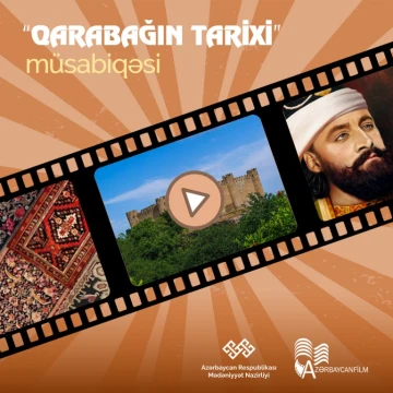 “Qarabağın tarixi” mövzusunda qısa videoçarxlar müsabiqəsi