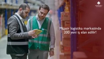 Veysəloğlu Şirkətlər Qrupuna aid müasir logistika mərkəzi 200 yeni iş elanı edib