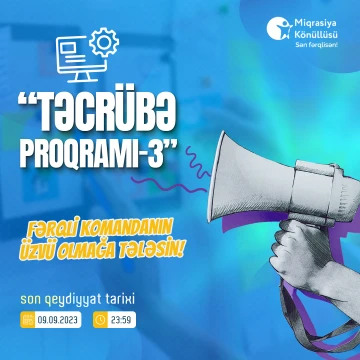 “Miqrasiya Könüllüsü” İctimai Birliyi Təcrübə proqramı elan edir!