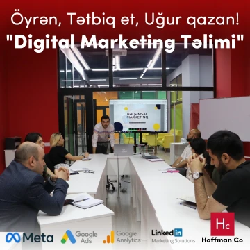 “Hoffman Co - Digital Marketing Təlimi” – 100% Praktiki Təlim proqramı !