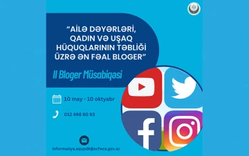 “Ailə dəyərləri, qadın və uşaq hüquqlarının təbliği üzrə ən fəal bloger” mövzusu üzrə II Bloger Müsabiqəsi