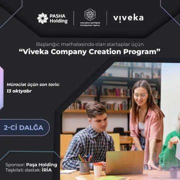 “Viveka Company Creation Program” ilə başlanğıc mərhələsində olan startapınızın potensialını üzə çıxarın!