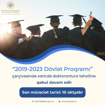 Xaricdə doktorantura təhsilinə dair sənəd qəbulunun müddəti uzadılıb
