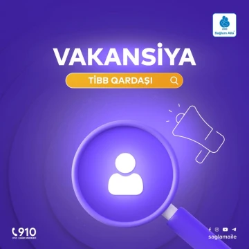 “Sağlam Ailə” tibb mərkəzi Tibb qardaşı vakansiyası elan edir