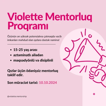 Violette Mentorluq Proqramı 2024-2025 illər üçün Menti qəbulunu açıq elan edir