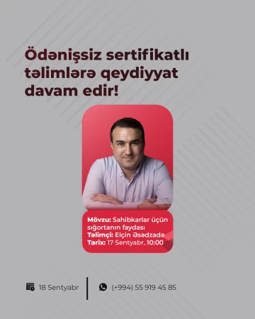 Əgər siz sahibkarsınızsa və ya sahibkarlığa marağınız varsa, ödənişsiz sığorta təlimlərimizdə sizi gözləyirik