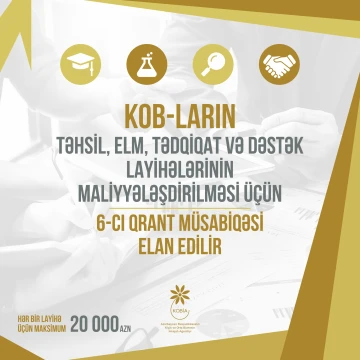 KOB-ların təhsil, elm, tədqiqat və dəstək layihələrinin maliyyələşdirilməsi ilə bağlı  6-cı qrant müsabiqəsi elan edilir