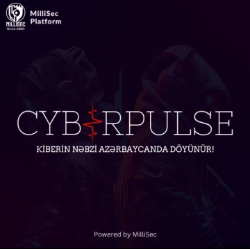 MilliSec Kiber Təhlükəsizlik Şirkəti ÖDƏNİŞSİZ "CyberPulse" layihəsinə start verir!