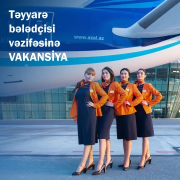 "Azərbaycan Hava Yolları" QSC "təyyarə bələdçisi" vəzifəsinə qəbul elan edir