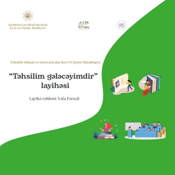 “Təhsilim gələcəyimdir” adlı layihə həyata keçiriləcək!