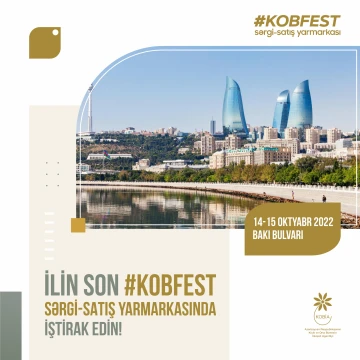 İlin son “KOB Fest” sərgi-satış yarmarkası Bakı Bulvarında keçiriləcək