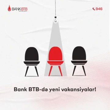 Bank BTB-də yeni vakansiyalar!