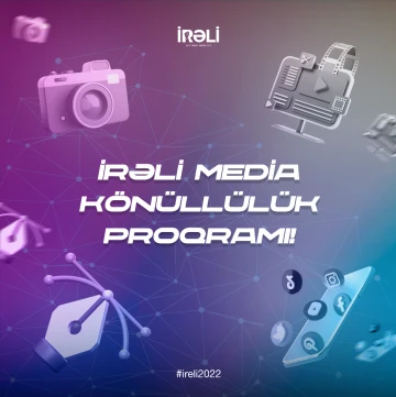 “İrəli” Media Mərkəzi könüllülük proqramı elan edir