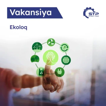 SƏTƏM bölməsi üzrə Ekoloq vakansiyası
