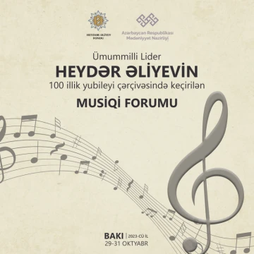 Heydər Əliyev Fondu və Mədəniyyət Nazirliyinin təşkilatçılığı ilə ölkəmizdə ilk dəfə Musiqi forumu keçiriləcək