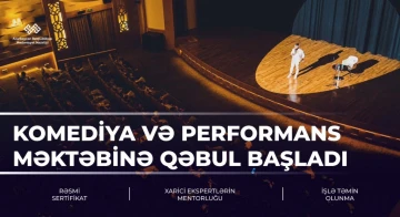 Komediya və performans məktəbinə qəbul başladı