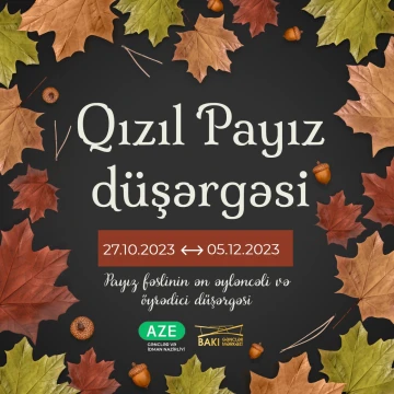 Bakı Gənclər Mərkəzi sizin üçün payız fəslinə özəl mükəmməl düşərgə ilə qarşınızdadır (ÖDƏNİŞSİZ)