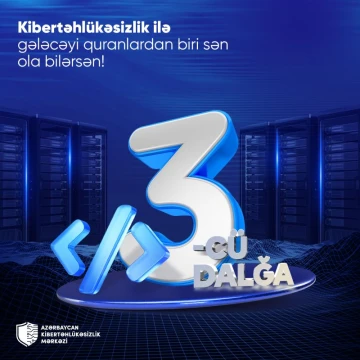 Azərbaycan Kibertəhlükəsizlik Mərkəzinə qəbul üçün üçüncü dalğaya start verildi