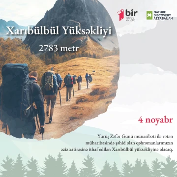 "Bir Könüllü" Tələbə Təşkilatı olaraq Zəfər Günü münasibəti ilə Xarıbülbül Yüksəkliyinə yürüş təşkil edirik