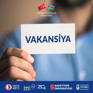 Türkiyə-Azərbaycan Universitetinə katib vəzifəsinə vakansiya elan olunur