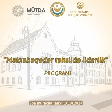 “Məktəbəqədər təhsildə liderlik” proqramına qəbul elan olunur