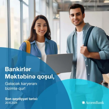 Bank sektorunda karyera qurmaq istəyirsinizsə bu fürsəti qaçırmayın!