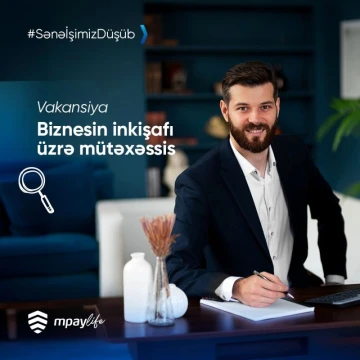 Biznesin inkişafı üzrə mütəxəssis vakansiyası